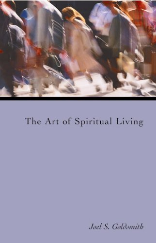 Cover for Joel S. Goldsmith · The Art of Spiritual Living (Paperback Book) (2018)