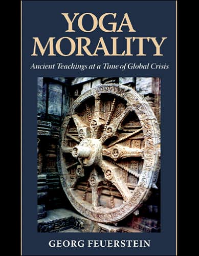 Cover for Feuerstein, Georg, PhD · Yoga Mortality: Ancient Teachings at a Time of Global Crisis (Taschenbuch) (2007)