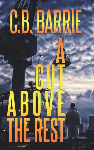 Cover for C B Barrie · A Cut Above The Rest (Paperback Book) (2019)