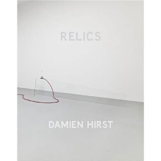 Cover for Damien Hirst · Damien Hirst: Relics (Hardcover Book) (2015)