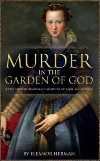 Cover for Eleanor Herman · Murder in the Garden of God (Paperback Book) (2018)