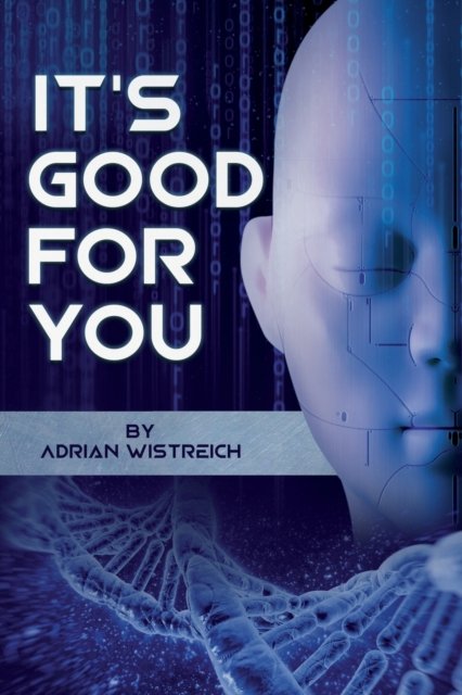 Cover for Adrian Wistreich · It's Good For You (Paperback Book) (2020)