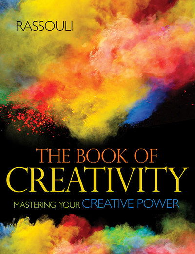 Cover for Rassouli · The Book of Creativity: Mastering Your Creative Power (Paperback Book) [UK Ed. edition] (2016)