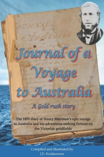Cover for John John Elliot Koulaouzos · Journal of a Voyage to Australia (Paperback Book) (2021)