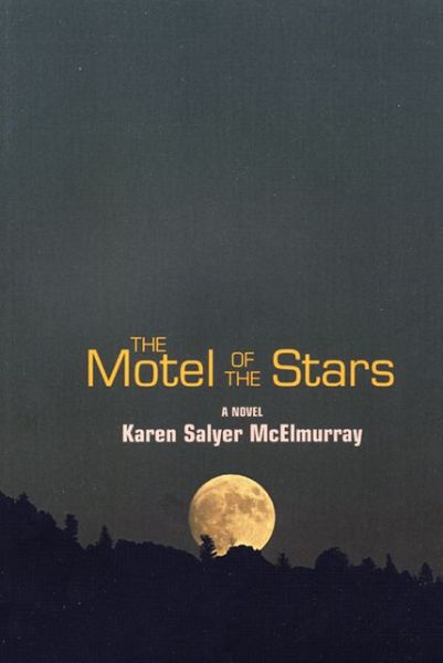 Cover for Karen Salyer McElmurray · The Motel of the Stars: A Novel - Linda Bruckheimer Series in Kentucky Literature (Paperback Book) (2008)