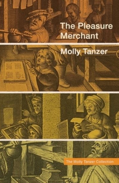 Cover for Molly Tanzer · The Pleasure Merchant (Paperback Book) (2021)