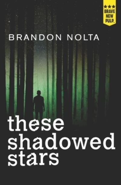 Cover for Brandon Nolta · These Shadowed Stars (Paperback Book) (2020)