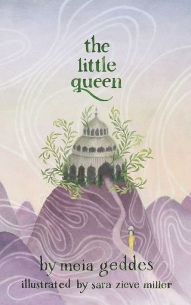 Cover for Meia Geddes · The Little Queen (Pocketbok) (2017)
