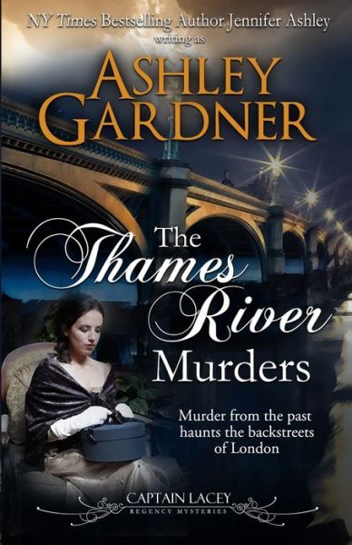 Cover for Ashley Gardner · The Thames River Murders - Captain Lacey Regency Mysteries (Paperback Book) (2019)