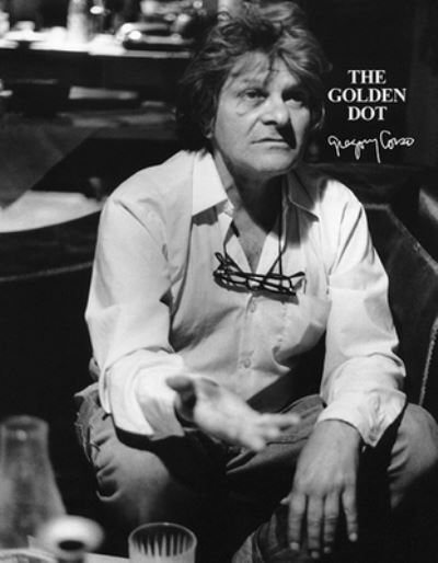 Cover for Gregory Corso · Golden Dot (Book) (2022)