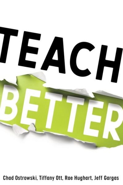Cover for Chad Ostrowski · Teach Better (Paperback Book) (2019)