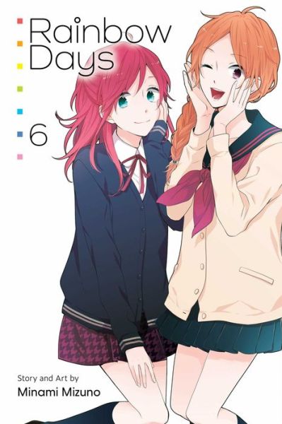 Rainbow Days, Vol. 6 - Rainbow Days - Minami Mizuno - Books - Viz Media, Subs. of Shogakukan Inc - 9781974740666 - November 9, 2023