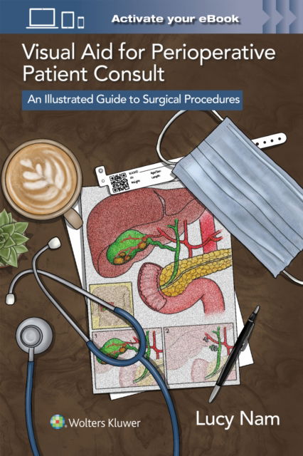 Cover for Lucy Nam · Visual Aid for Perioperative Patient Consult: An Illustrated Guide to Surgical Procedures (Paperback Book) (2025)