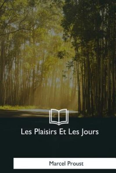 Cover for Marcel Proust · Les Plaisirs Et Les Jours (Pocketbok) (2017)