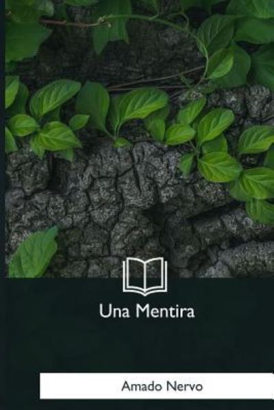 Cover for Amado Nervo · Una Mentira (Paperback Book) (2018)