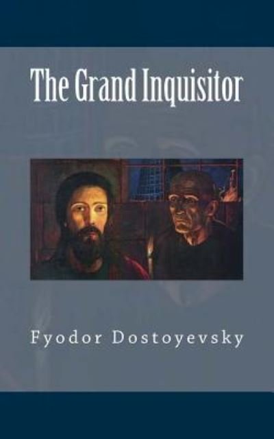 Cover for Fyodor Dostoyevsky · The Grand Inquisitor (Paperback Book) (2018)