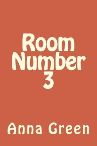 Cover for Anna Katharine Green · Room Number 3 (Paperback Bog) (2018)