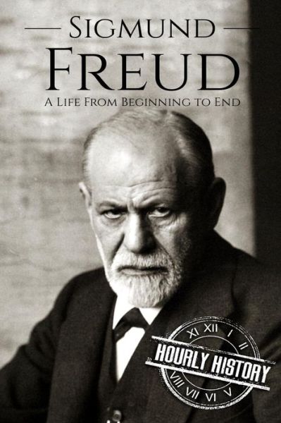 Cover for Hourly History · Sigmund Freud A Life From Beginning to End (Paperback Book) (2018)