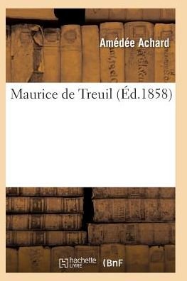 Cover for Achard-a · Maurice De Treuil 2e Ed (Paperback Book) (2016)