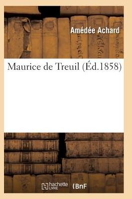 Maurice De Treuil 2e Ed - Achard-a - Livros - Hachette Livre - Bnf - 9782011934666 - 2016