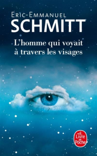 L'homme qui voyait  a travers les visages - Eric-Emmanuel Schmitt - Kirjat - Le Livre de poche - 9782253073666 - keskiviikko 10. tammikuuta 2018