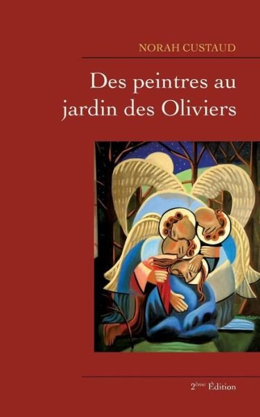 Cover for Custaud · Des peintres au jardin des Oliv (Buch) (2019)