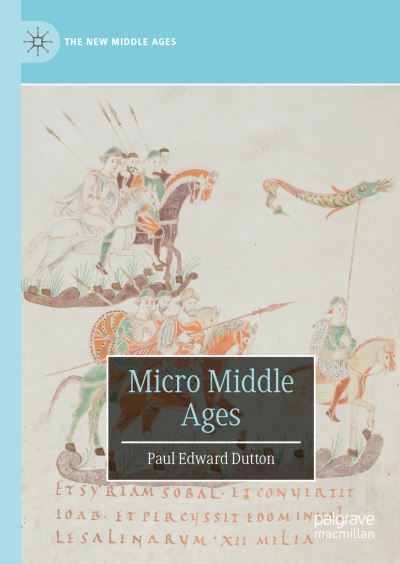 Cover for Paul Edward Dutton · Micro Middle Ages - The New Middle Ages (Hardcover Book) [2023 edition] (2023)