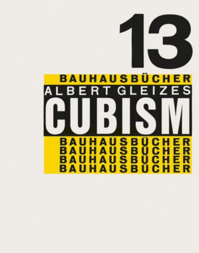 Cover for Gleizes · Cubism: Bauhausbucher 13 (Hardcover Book) (2021)