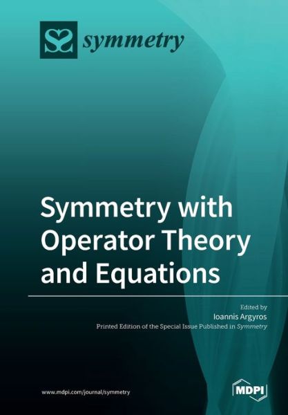 Cover for Ioannis Argyros · Symmetry with Operator Theory and Equations (Paperback Book) (2019)