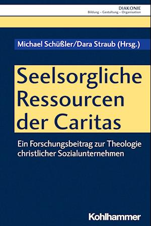 Michael Schussler · Seelsorgliche Ressourcen Der Caritas (Taschenbuch) (2022)