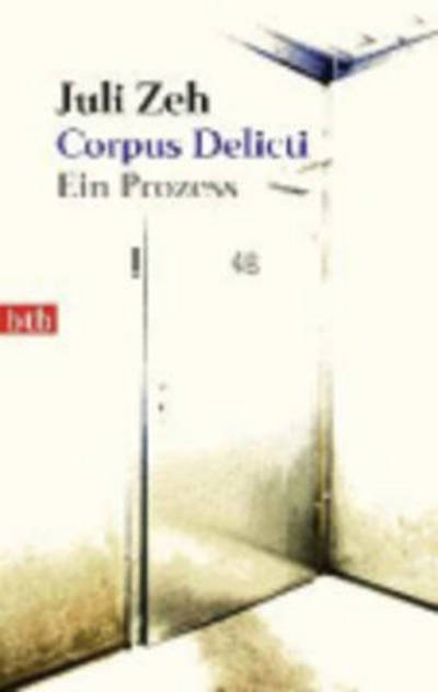 Corpus delicti - Juli Zeh - Bøger - Verlagsgruppe Random House GmbH - 9783442740666 - 1. september 2010