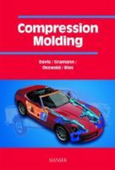 Cover for Bruce Davis · Compression Molding (Hardcover Book) (2003)