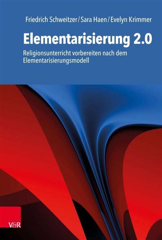 Cover for Friedrich Schweitzer · Elementarisierung 2.0: Religionsunterricht vorbereiten nach dem Elementarisierungsmodell (Taschenbuch) (2019)