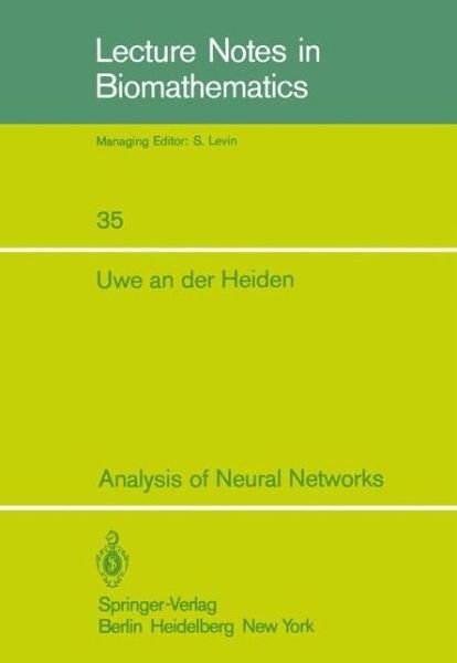 Cover for Uwe an Der Heiden · Analysis of Neural Networks - Lecture Notes in Biomathematics (Pocketbok) (1980)