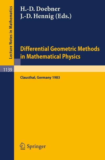 Cover for Heinz-dietrich Doebner · Differential Geometric Methods in Mathematical Physics: Proceedings of an International Conference Held at the Technical University of Clausthal, Frg, August 30 - September 2, 1983 - Lecture Notes in Mathematics (Paperback Book) (1985)