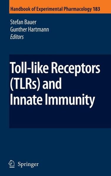 Cover for Stefan Bauer · Toll-Like Receptors (TLRs) and Innate Immunity - Handbook of Experimental Pharmacology (Gebundenes Buch) [2008 edition] (2007)