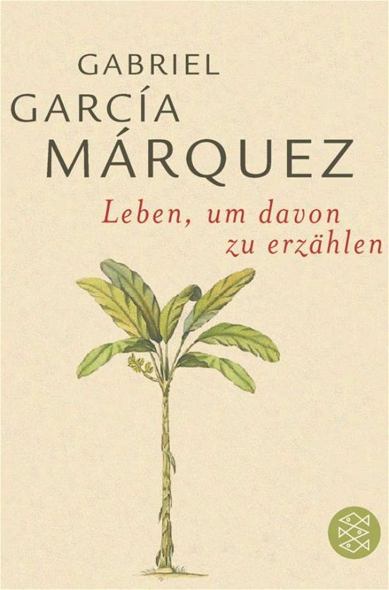 Cover for Gabriel Garcia Marquez · Leben, um davon zu erzahlen (Pocketbok) (2004)