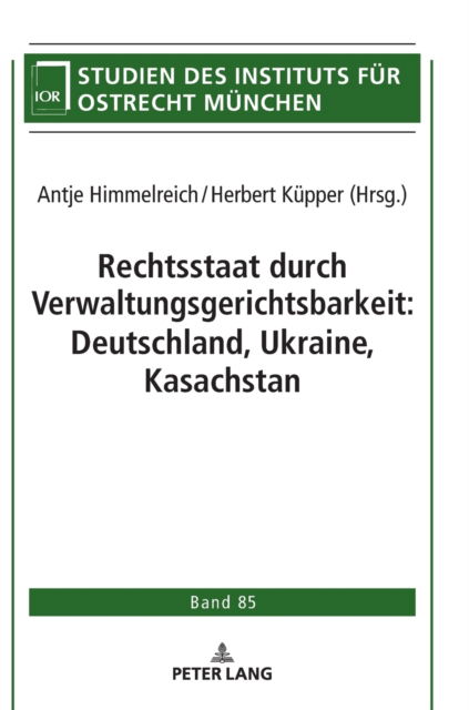 Rechtsstaat Durch Verwaltungsgerichtsbarkeit - Antje Himmelreich - Livres - Lang GmbH, Internationaler Verlag der Wi - 9783631814666 - 30 août 2022