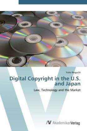 Cover for Noguchi · Digital Copyright in the U.S. a (Book) (2012)