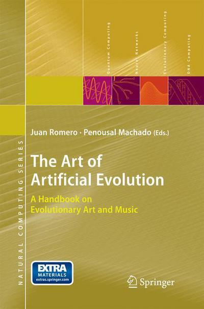 Cover for Juan J Romero · The Art of Artificial Evolution: A Handbook on Evolutionary Art and Music - Natural Computing Series (Paperback Book) [2008 edition] (2014)