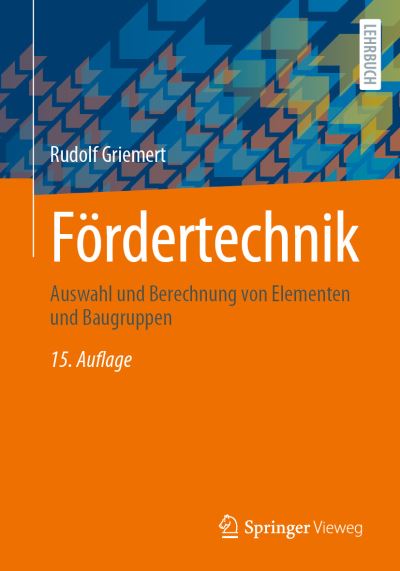 Fördertechnik - Rudolf Griemert - Książki - Springer Fachmedien Wiesbaden GmbH - 9783658433666 - 17 kwietnia 2024