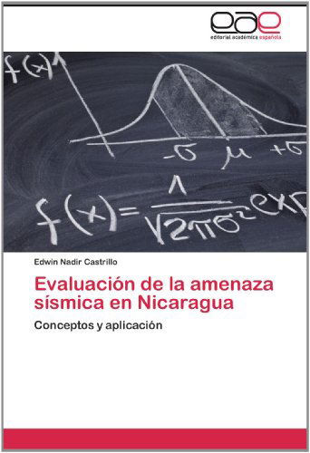 Cover for Edwin Nadir Castrillo · Evaluación De La Amenaza Sísmica en Nicaragua: Conceptos Y Aplicación (Paperback Book) [Spanish edition] (2012)