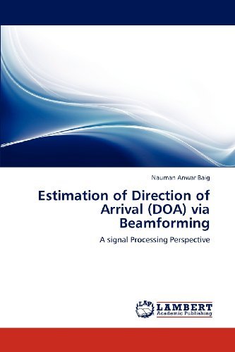 Cover for Nauman Anwar Baig · Estimation of Direction of Arrival (Doa) Via Beamforming: a Signal Processing Perspective (Paperback Book) (2012)