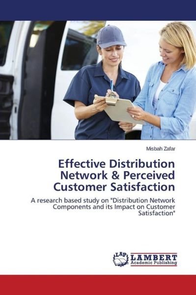 Cover for Zafar Misbah · Effective Distribution Network &amp; Perceived Customer Satisfaction (Taschenbuch) (2015)