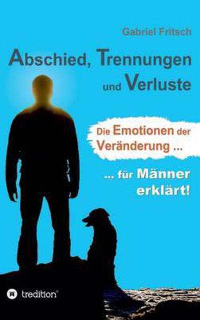 Cover for Gabriel Fritsch · Abschied, Trennungen Und Verluste (Hardcover Book) (2015)