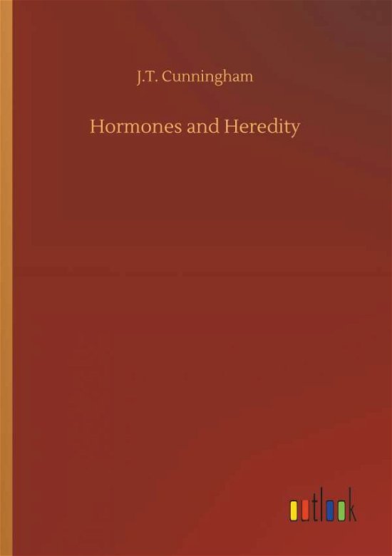 Cover for Cunningham · Hormones and Heredity (Bog) (2018)