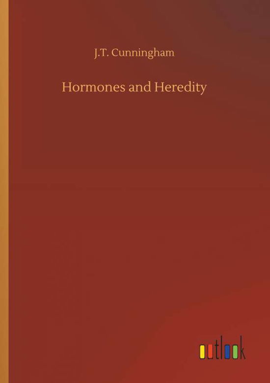 Cover for Cunningham · Hormones and Heredity (Bok) (2018)