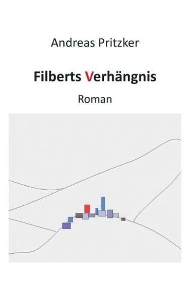 Cover for Andreas Pritzker · Filberts Verhangnis (Paperback Book) [German edition] (2014)