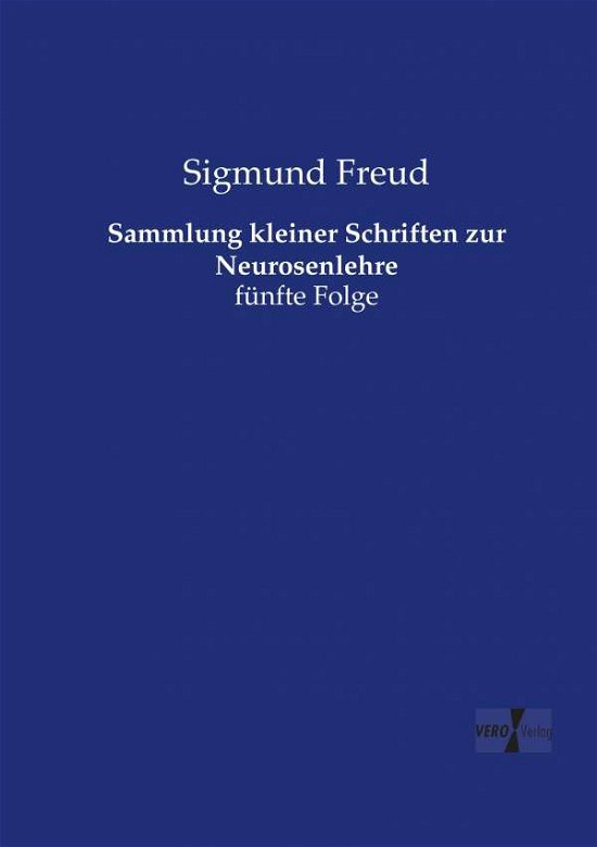 Cover for Sigmund Freud · Sammlung kleiner Schriften zur Neurosenlehre: funfte Folge (Paperback Bog) (2019)