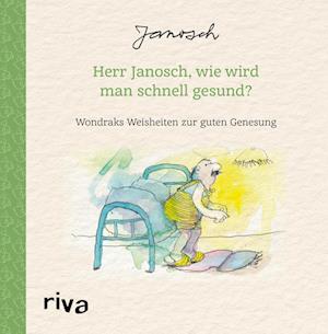 Cover for Janosch · Herr Janosch, wie wird man schnell gesund? (Buch) (2024)